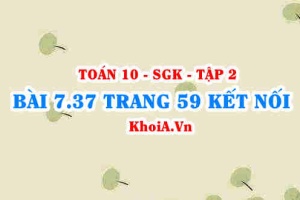 Bài 7.37 trang 59 Toán 10 Kết nối tri thức Tập 2